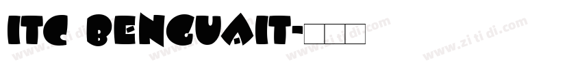 ITC Benguait字体转换